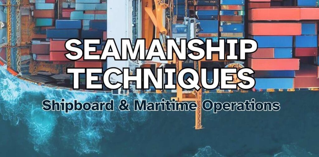 A book about Seamanship Techniques for Shipboard & Maritime Operations.