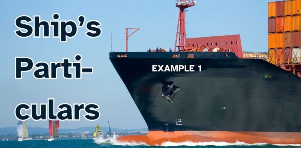 Ship’s Particulars for the vessel Example 1.