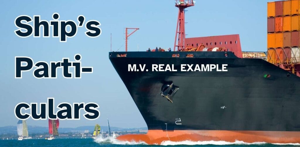 Ship’s Particulars for M.V. REAL EXAMPLE