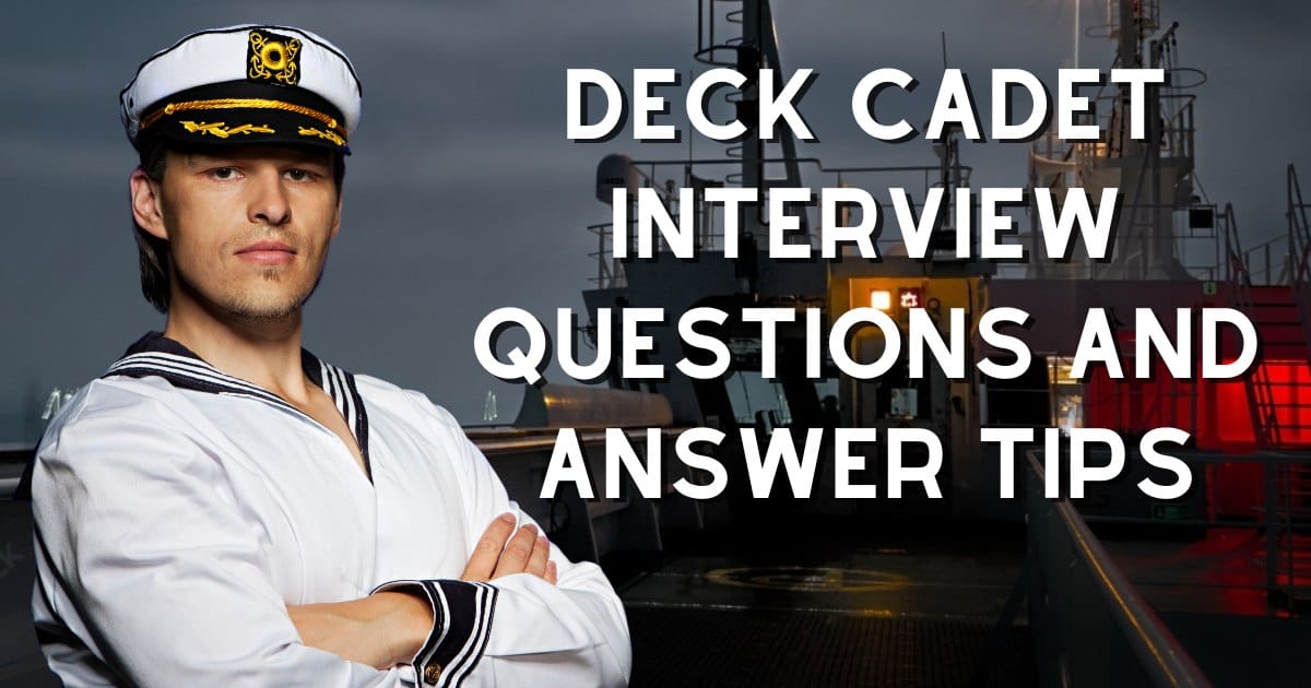 52 Most Common Deck Cadet Interview Questions & Answer Tips